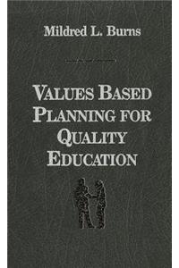 Values Based Planning for Quality Education
