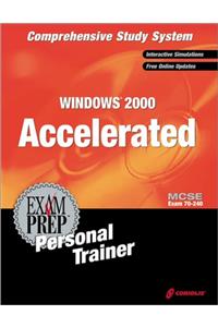 MCSE Windows 2000 Accelerated Exam Prep Personal Trainer