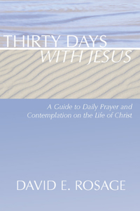 Thirty Days with Jesus