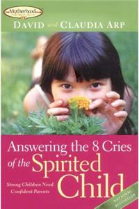 Answering the 8 Cries of the Spirited Child