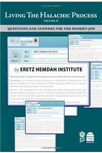 Living the Halakhic Process:: Questions & Answers for the Modern Jew