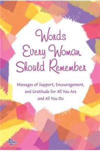 Words Every Woman Should Remember