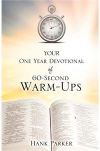 Your One Year Devotional of 60-Second Warm-Ups