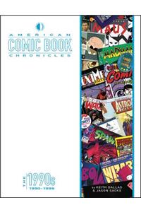 American Comic Book Chronicles: The 1990s