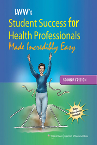 LWW's Student Success for Health Professionals Made Incredibly Easy