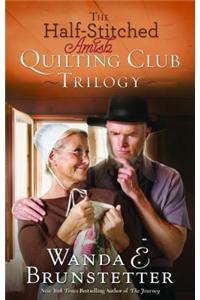 The Half-Stitched Amish Quilting Club Trilogy