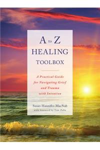 A to Z Healing Toolbox