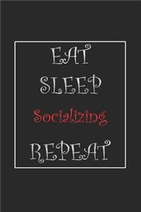 Eat Sleep Socializing Repeat Journal Gift