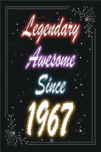 Legendary Awesome Since 1967 Notebook Birthday Gift