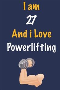 I am 27 And i Love Powerlifting