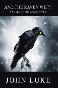 And the Raven Wept