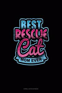 Best Rescue Cat Mom Ever