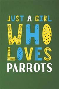 Just A Girl Who Loves Parrots