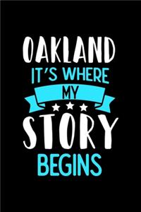 Notizbuch Oakland It's Where My Story Begins