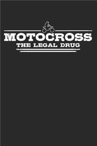 Motocross - The legal drug