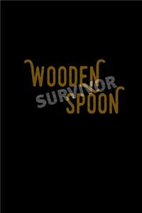 Wooden Spoon Survivor