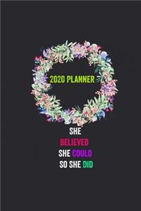 She Believed She Could So She Did 2020 Planner
