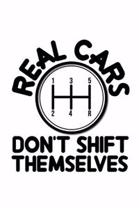 Real Cars Don't Shift Themselves