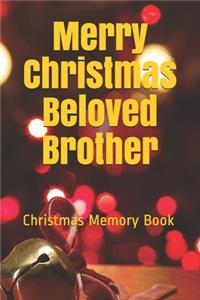 Merry Christmas Beloved Brother