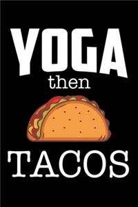 Yoga then Tacos