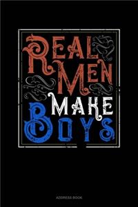 Real Men Make Boys: Address Book