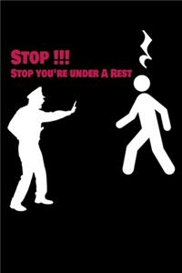 Stop you're under A Rest