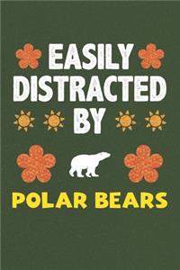 Easily Distracted By Polar Bears