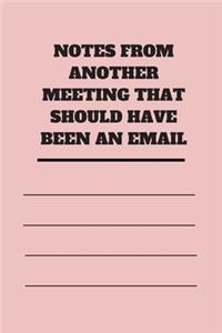 Notes from Another Meeting That Should Have Been an Email