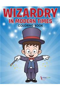 Wizardry in Modern Times Coloring Book