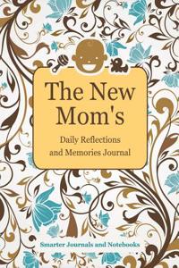 New Mom's Daily Reflections and Memories Journal