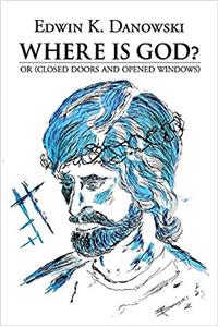 Where Is God?: Or (Closed Doors and Open