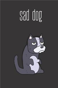 Sad Dog