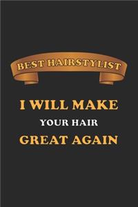 Best Hairstylist. I will make your hair great again