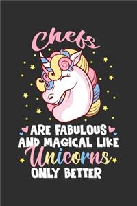 Chefs Are Fabulous And Magical Like Unicorns Only Better