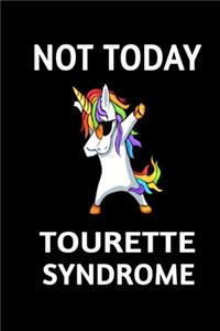 Not Today Tourette Syndrome