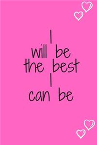 I will be the BEST I can be