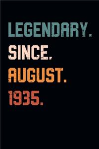 Blank Lined Journal, Notebook, Diary, Planner - Legendary Since August 1935 - 84th Birthday Gift For 84 Years Old Men and Women born in August