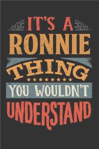 Its A Ronnie Thing You Wouldnt Understand