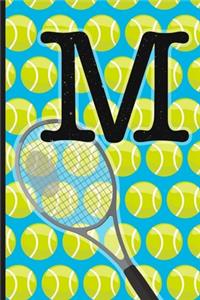 M: Tennis Monogram Initial Notebook for boys Letter M - 6" x 9" - 120 pages, Wide Ruled- Sports, Athlete, School Notebook