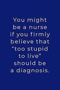 You Might Be A Nurse