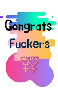 Gongrats Fuckers