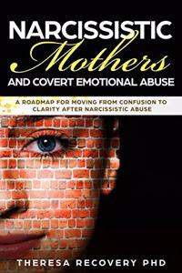 Narcissistic Mother and Covert Emotional Abuse