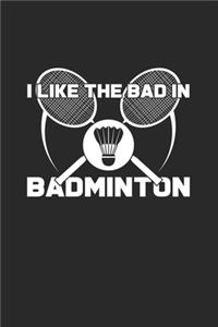 I like the bad in badminton