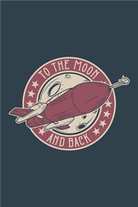 To The Moon And Back - Astronomy Notebook