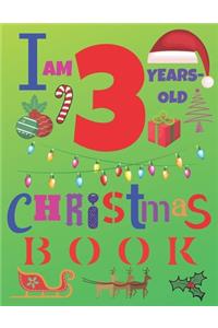 I Am 3 Years-Old Christmas Book