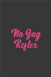 No Gag Reflex