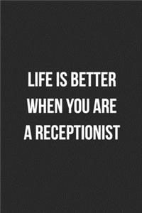 Life Is Better When You Are A Receptionist