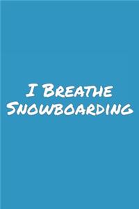 I Breathe Snowboarding