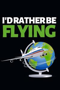 I'd Rather Be Flying