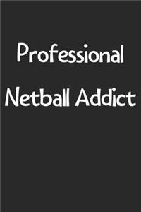 Professional Netball Addict